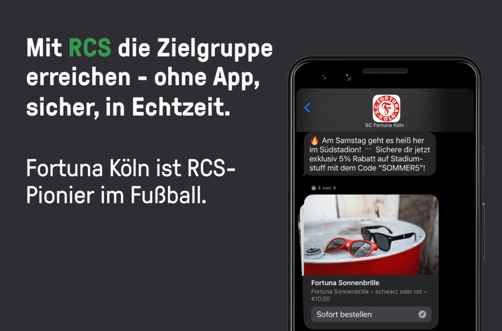 Mit RCS die Zielgruppe erreichen - ohne App, sicher, in Echtzeit. Fortuna Köln ist RCS-Pionier im Fußball.